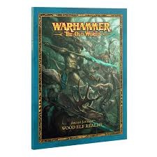 The Old World - Wood Elf Realms - Arcane Journal 13-101